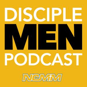 DiscipleMen Podcast by NCMM