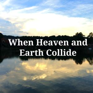 When Heaven and Earth Collide with Alan Cross