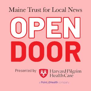 Open Door from the Maine Trust for Local News
