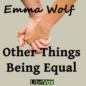 Other Things Being Equal by Emma Wolf (1865 - 1932)