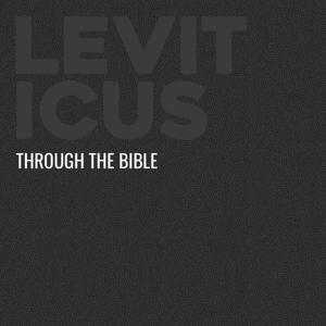 Through the Bible - Leviticus