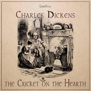 Cricket on the Hearth (Version 2), The by Charles Dickens (1812 - 1870)