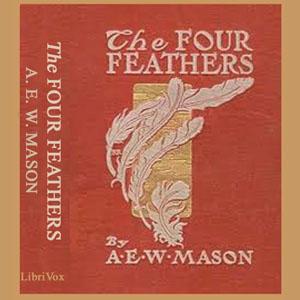 Four Feathers, The by A. E. W. Mason (1865 - 1948)