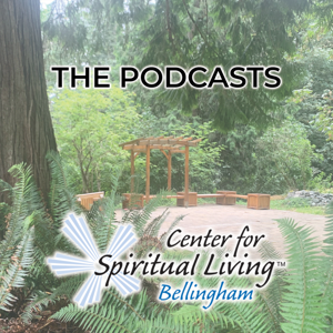 Podcast – Center for Spiritual Living Bellingham