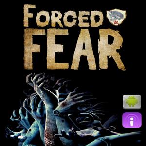 Forced Fear