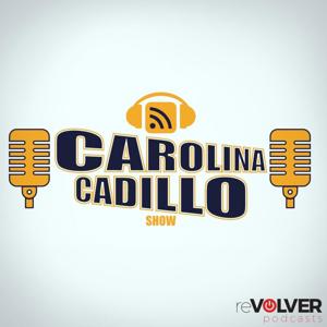 Carolina Cadillo Show by Carolina Cadillo, Jeff Jensen, Carlos "Guebin" Molina | reVolver Podcasts