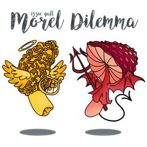 Morel Dilemma