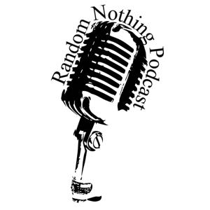 Random Nothing Podcast