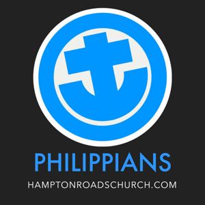 Philippians - HAMPTON ROADS CHURCH