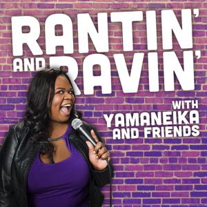 Rantin' and Ravin' by Yamaneika Saunders