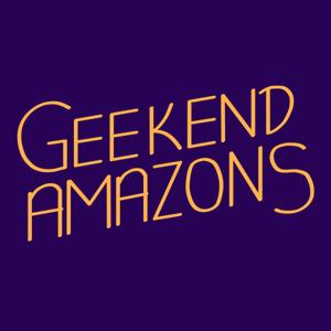 Geekend Amazons