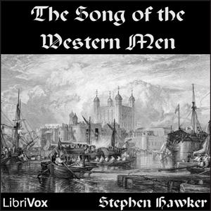 Song of the Western Men, The by Robert Stephen Hawker (1805 - 1875)