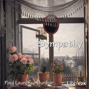 Sympathy by Paul Laurence Dunbar (1872 - 1906)