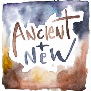 Ancient & New by Ancient & New