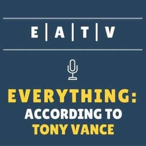 Everything according to Tony Vance