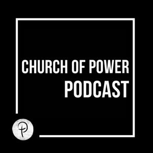 Church of Power Podcast