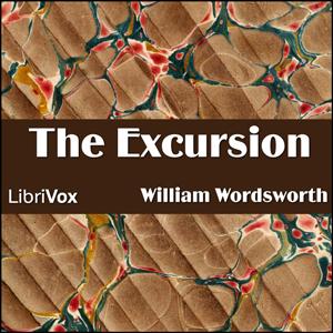 Excursion, The by William Wordsworth (1770 - 1850)