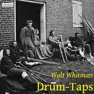 Drum-Taps by Walt Whitman (1819 - 1892)