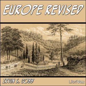 Europe Revised by Irvin S. Cobb (1876 - 1944)