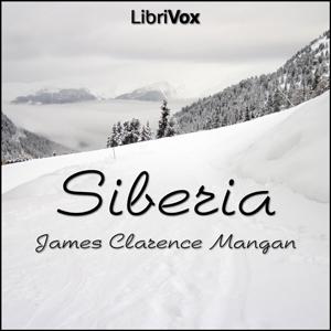 Siberia by James Clarence Mangan (1803 - 1849)