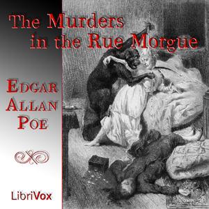 Murders in the Rue Morgue, The by Edgar Allan Poe (1809 - 1849)