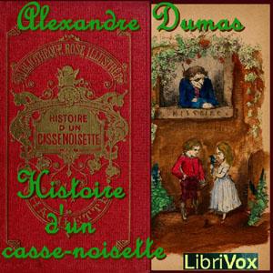 Histoire d'un casse-noisette by Alexandre Dumas (1802 - 1870)