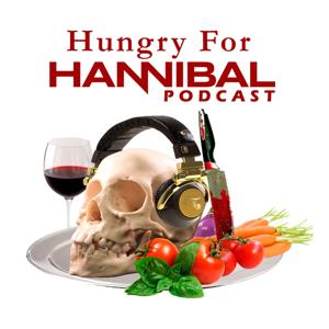 The Hungry For Hannibal Podcast