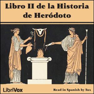 Libro II de la Historia de Heródoto by Herodotus (c.484 BCE - 425 BCE)