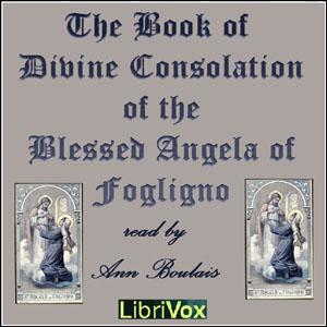Book of Divine Consolation of the Blessed Angela of Foligno, The by  Blessed Angela of Foligno (1248 - 1309)