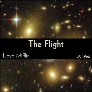 Flight, The by Lloyd Mifflin (1846 - 1921)