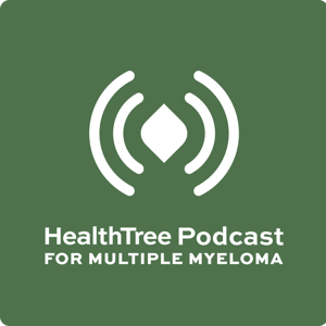 HealthTree Podcast for Multiple Myeloma by HealthTree Podcast for MM