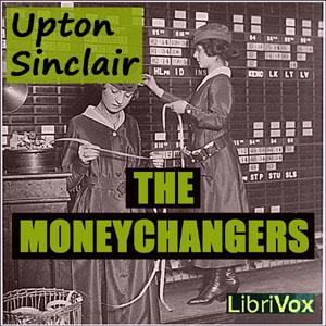 Moneychangers, The by Upton Sinclair (1878 - 1968)