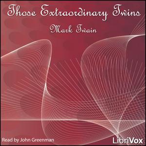 Those Extraordinary Twins by Mark Twain (1835 - 1910)