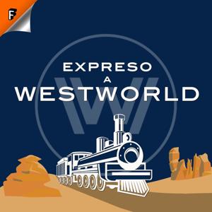 Expreso a Westworld by Fans Fiction