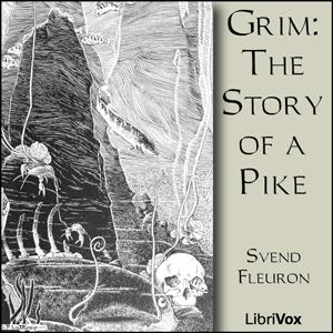 Grim: The Story of a Pike by Svend Fleuron (1874 - 1966)