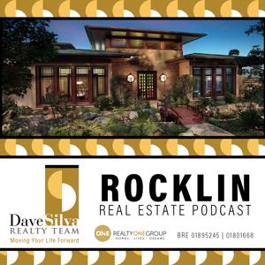 Rocklin Real Estate Podcast with Dave Silva