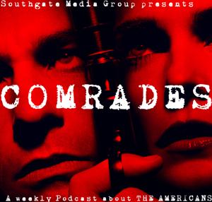 Comrades: The Americans Podcast by Southgate Media Group