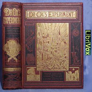 Doctor Ox's Experiment by Jules Verne (1828 - 1905)