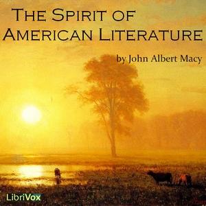 Spirit of American Literature, The by  John Albert Macy (1905 - 1932)
