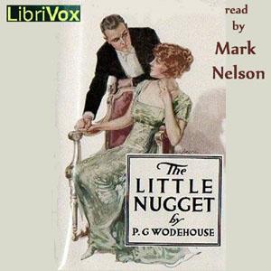 Little Nugget, The by P. G. Wodehouse (1881 - 1975)