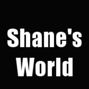 SHANE'S WORLD
