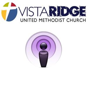 Vista Ridge United Methodist (VRUMC) Podcast