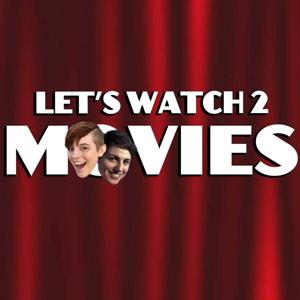 Let's Watch 2 Movies