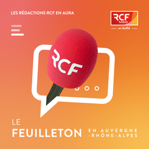 Le feuilleton · RCF en AuRA