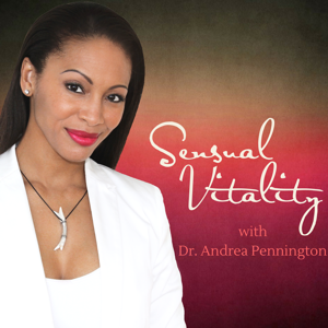 Sensual Vitality-TV with Dr. Andrea Pennington