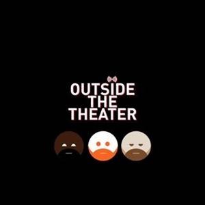 Outside The Theater Podcast