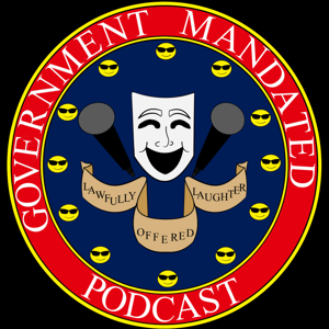 Government Mandated Podcast