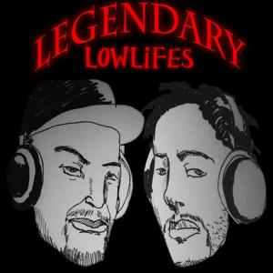 Legendary Lowlifes