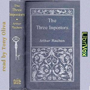 Three Impostors, The by Arthur Machen (1863 - 1947)