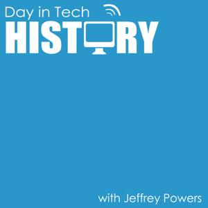 Day in Tech History by Jeffrey Powers